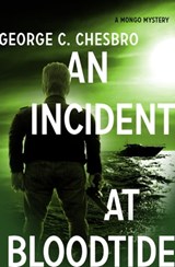 An Incident at Bloodtide - George C. Chesbro - 9781789540321