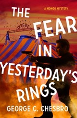 The Fear in Yesterday's Rings - George C. Chesbro - 9781789540376