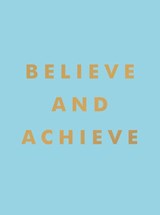 Believe and Achieve - Summersdale Publishers - 9781800073920