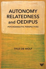 Autonomy, Relatedness and Oedipus - Thijs de Wolf - 9781800130562