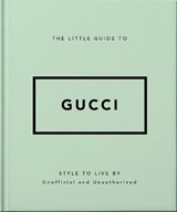 The Little Guide to Gucci - OH - 9781800696211