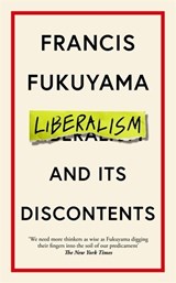 Liberalism and Its Discontents - Francis Fukuyama - 9781800810143