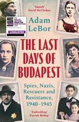 The Last Days of Budapest - Adam LeBor - 9781801100793