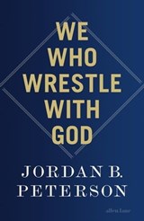 We Who Wrestle With God - Jordan B. Peterson - 9781802061925