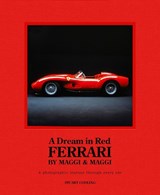 A Dream in Red - Ferrari by Maggi & Maggi - Stuart Codling - 9781802794830