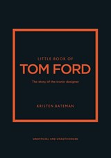 Little Book of Tom Ford - Kristen Bateman - 9781802796483