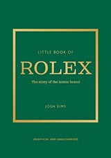 Little Book of Rolex - Josh Sims - 9781802797596
