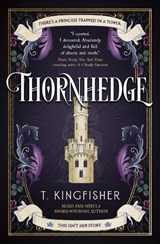 Thornhedge - T. Kingfisher - 9781803364346