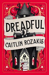 Dreadful - Caitlin Rozakis - 9781803365473