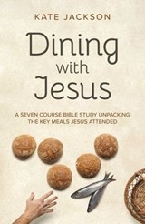 Dining with Jesus - Kate Jackson - 9781803410418