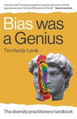 Bias Was a Genius - Tim Hardy-Lenik - 9781803415888