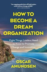 How to Become a Dream Organization - Oscar Amundsen - 9781803418513