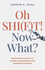Oh SHI(F)T! Now What? - Kerryn Kohl - 9781803419343