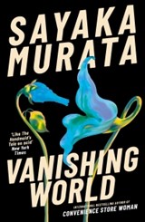 Vanishing World - Sayaka Murata - 9781803511191