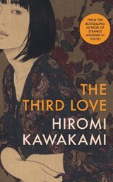 The Third Love - Hiromi Kawakami - 9781803511375