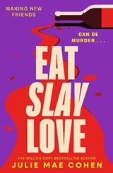 Eat Slay Love - Julie Mae Cohen - 9781804182987