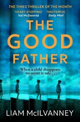 The Good Father - Liam McIlvanney - 9781804186961