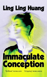 Immaculate Conception - Ling Ling Huang - 9781804369999