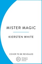 Mister Magic - Kiersten White - 9781804941515