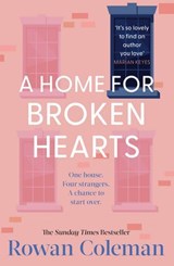 A Home for Broken Hearts - Rowan Coleman - 9781804950432