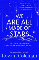 We Are All Made of Stars - Rowan Coleman - 9781804950456