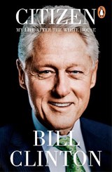 Citizen - President Bill Clinton - 9781804953082
