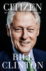 Citizen - President Bill Clinton - 9781804953099