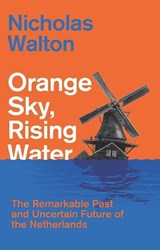 Orange Sky, Rising Water - Nicholas Walton - 9781805264156