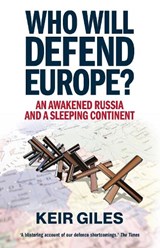 Who Will Defend Europe? - Keir Giles - 9781805264989