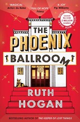 The Phoenix Ballroom - Ruth Hogan - 9781805460732