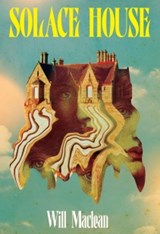 Solace House - Will Maclean - 9781805464594