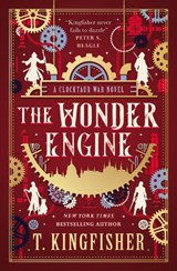 The Clocktaur War Duology - The Wonder Engine - T. Kingfisher - 9781835413678
