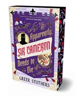 Apparently, Sir Cameron Needs to Die - Greer Stothers - 9781835413807