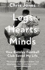Legs Hearts Minds - Chris Jones - 9781835986127