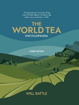 The World Tea Encyclopaedia - Will Battle - 9781836284512