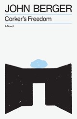 Corker's Freedom - John Berger - 9781836742562