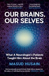 Our Brains, Our Selves - Masud Husain - 9781837261109
