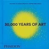 30,000 Years of Art - Phaidon Editors - 9781837291038