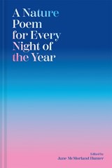 A Nature Poem for Every Night of the Year - Jane McMorland Hunter - 9781837330461