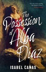 The Possession of Alba Diaz - Isabel Canas - 9781837866328