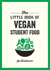 The Little Book of Vegan Student Food - Alexa Kaye - 9781837992768