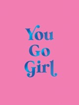 You Go Girl - Summersdale Publishers - 9781837997671