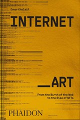 Internet_Art - Omar Kholeif - 9781838664077