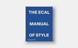 The ECAL Manual of Style - Jonathan Olivares ; Alexis Georgacopoulos - 9781838665173