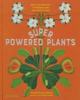 Superpowered Plants - Soledad Romero Mariño ; Sonia Pulido - 9781838669508