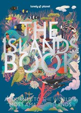 Lonely Planet The Islands Book - Lonely Planet - 9781838695033