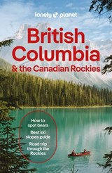 Lonely Planet British Columbia & the Canadian Rockies -  - 9781838697020