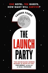 The Launch Party - Lauren Forry - 9781838777517