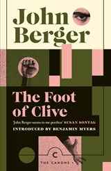 The Foot of Clive - John Berger - 9781838859589