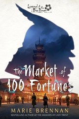 The Market of 100 Fortunes - Marie Brennan - 9781839082603